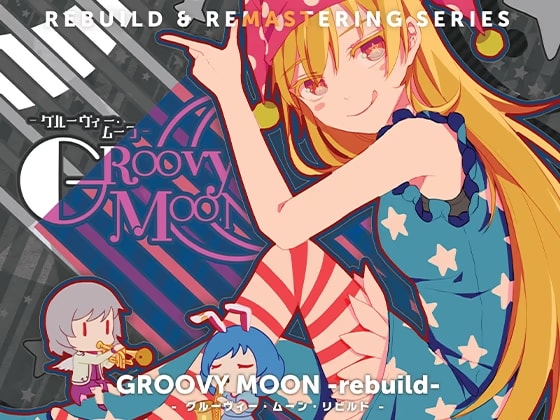 GROOVY MOON -rebuild-
